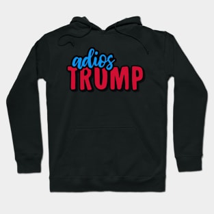 ADIOS TRUMP Hoodie